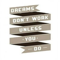 Dreams Dona_t Work Poster Print от Graphinc