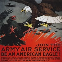 Първата световна война: Въздушна служба. N'be американски орел. Плакат за набиране на въздушна услуга на САЩ, 1918. Плакатен печат от