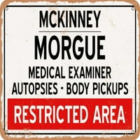 Метален знак - Morgue of McKinney for Halloween - Vintage Rusty Look